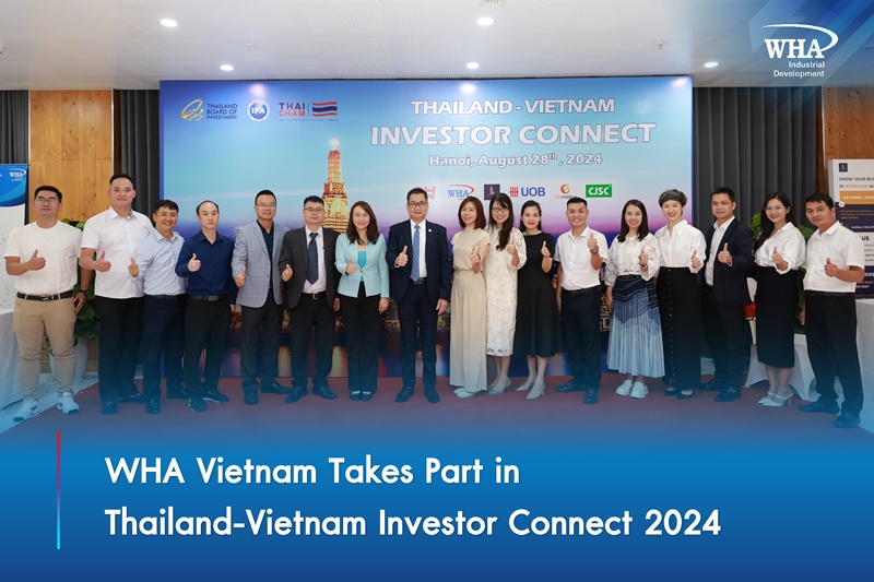 WHA Vietnam Takes Part in Thailand-Vietnam Investor Connect 2024