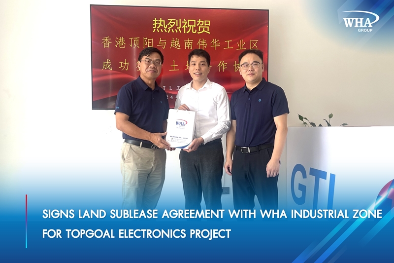 Tip Shine Inc. Signs Land Sublease Agreement with WHA Industrial Zone for TopGoal Electronics Project