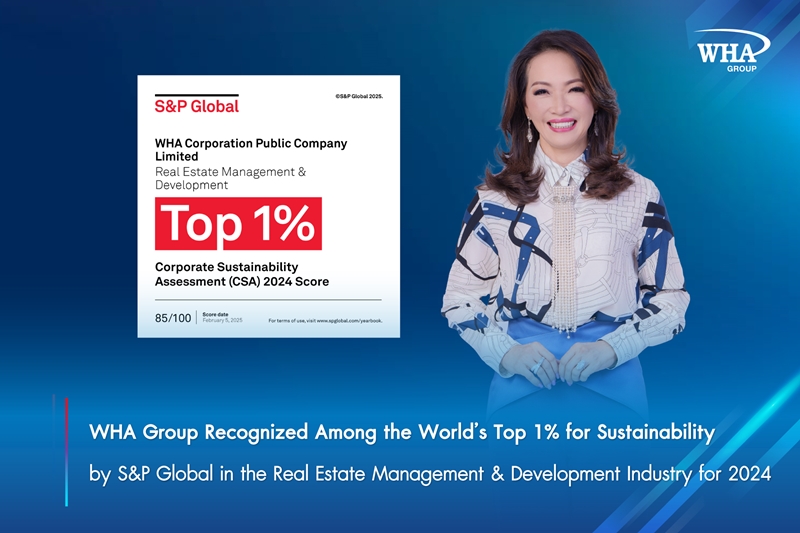 WHA Group Recognized Among the World’s Top 1% for Sustainability by S&P Global in the Real Estate Management & Development Industry for 2024