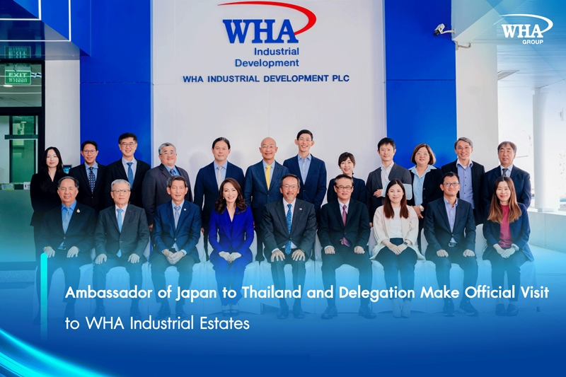 Ambassador of Japan to Thailand and Delegation Make Official Visit to WHA Industrial Estates