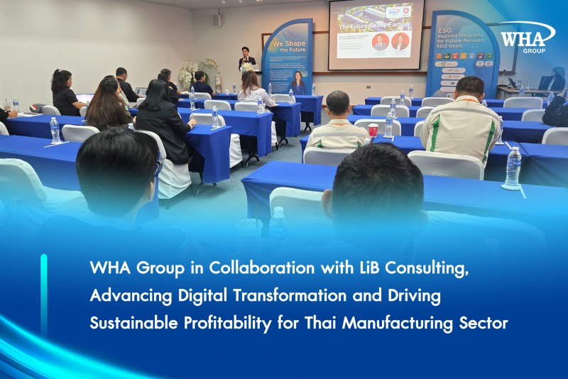 WHA Group in Collaboration with LiB Consulting, WHA Group in Collaboration with LiB Consulting, for Thai Manufacturing Sector