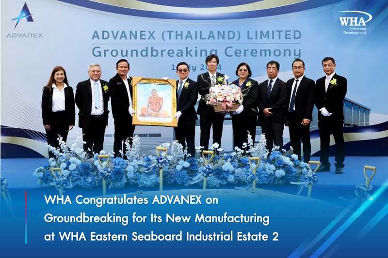 WHA Congratulates ADVANEX on Groundbreaking for Its New Manufacturing  at WHA Eastern Seaboard Industrial Estate 2