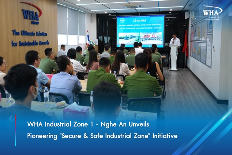 WHA Industrial Zone 1 - Nghe An Unveils Pioneering "Secure & Safe Industrial Zone" Initiative