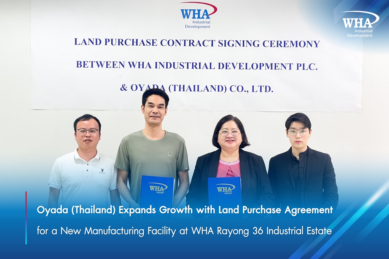 Oyada (Thailand) Expands Growth with Land Purchase Agreement for a New Manufacturing Facility at WHA Rayong 36 Industrial Estate