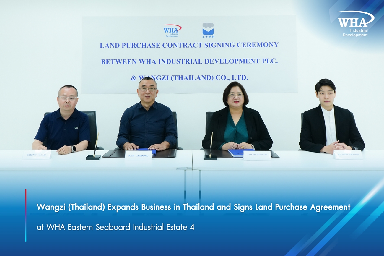 Wangzi (Thailand) Expands Business in Thailand and Signs Land Purchase Agreement at WHA Eastern Seaboard Industrial Estate 4